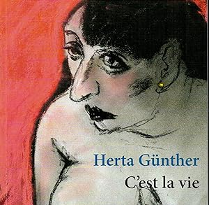 Bild des Verkufers fr Herta Gnther. C'est la vie;Katalog zur Gedenkausstellung 2019 zum Verkauf von Antiquariat Kastanienhof