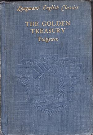 Imagen del vendedor de Palgrave's The Golden Treasury (Longman's English Classics) a la venta por A Cappella Books, Inc.