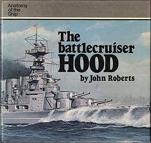 Imagen del vendedor de The Battlecruiser Hood: Anatomy of the Ship a la venta por JNBookseller