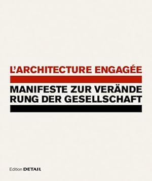 Immagine del venditore per L'architecture Engag e - Manifeste Zur Veränderung Der Gesellschaft -Language: german venduto da GreatBookPricesUK