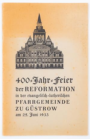 400-Jahr-Feier der Reformation in der evangelisch-lutherischen Pfarrgemeinde zu Güstrow am 25. Ju...