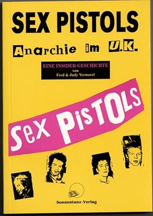 Image du vendeur pour Sex Pistols. Anarchie im U.K. Eine Insider-Geschichte. mis en vente par Antiquariat Das Zweitbuch Berlin-Wedding