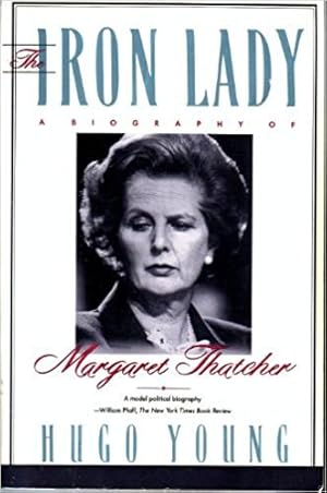Bild des Verkufers fr The Iron Lady: A Biography of Margaret Thatcher zum Verkauf von Reliant Bookstore