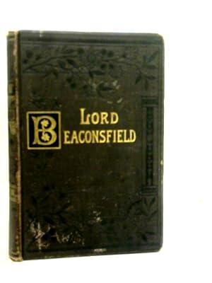 Seller image for The Earl of Beaconsfield: His Life and Work for sale by World of Rare Books