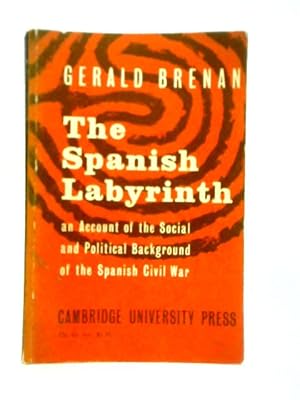 Seller image for The Spanish Labyrinth, An Account of the Social and Political Background of the Civil War for sale by World of Rare Books