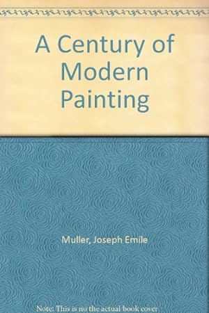 Seller image for A Century of Modern Painting for sale by WeBuyBooks