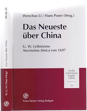 Das Neueste über China. G. W. Leibnizens Novissima Sinica von 1697. Internationales Symposium, Be...