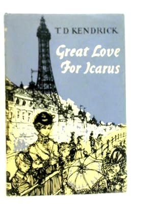 Imagen del vendedor de Great Love for Icarus a la venta por World of Rare Books