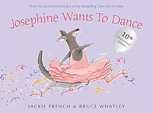 Bild des Verkufers fr Josephine Wants To Dance 10th Anniversary Edition zum Verkauf von WeBuyBooks