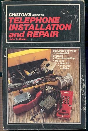 Seller image for Chilton's guide to telephone installation and repair. [General description of a telephone system; Telephone instruments; Telephone services available; Telephone installations for single-unit dwellings; Telephone installations for multi-unit dwellings; Telephone repair; Getting along with the telephone company.] for sale by Joseph Valles - Books