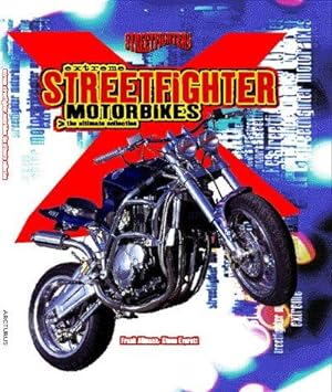 Bild des Verkufers fr Extreme Streetfighter Motorbikes zum Verkauf von WeBuyBooks