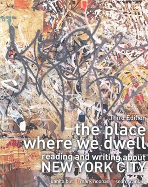 Bild des Verkufers fr Place Where We Dwell : Reading and Writing About New York City zum Verkauf von GreatBookPricesUK