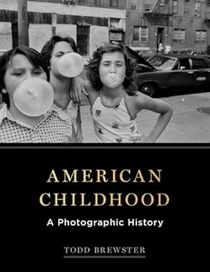 Bild des Verkufers fr American Childhood: A Photographic History zum Verkauf von AHA-BUCH GmbH