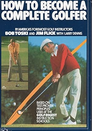Bild des Verkufers fr How to Become a Complete Golfer zum Verkauf von Reliant Bookstore