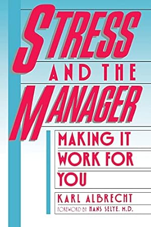 Imagen del vendedor de Stress and the Manager (Touchstone Books (Paperback)) a la venta por Reliant Bookstore