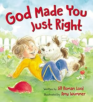 Imagen del vendedor de God Made You Just Right a la venta por Reliant Bookstore