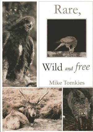 Image du vendeur pour Rare, Wild and Free mis en vente par WeBuyBooks