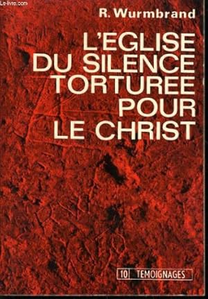 Seller image for L'EGLISE DU SILENCE TORTUREE POUR LE CHRIST for sale by Ammareal