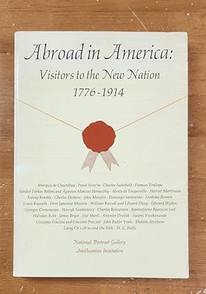 Seller image for Abroad in America: Visitors to the New Nation 1776-1914 for sale by Theosophical Society Library