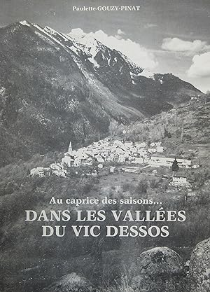 Au caprice des saisons.Dans la vallée du Vic Dessos