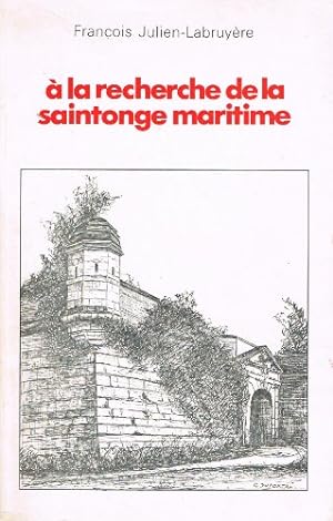 Immagine del venditore per A la recherche de la Saintonge Maritime. venduto da Ammareal