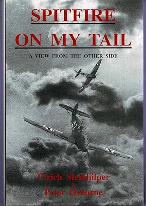 Seller image for Spitfire on my Tail: A View from the Other Side for sale by City Bookshop ABA, ILAB, PBFA