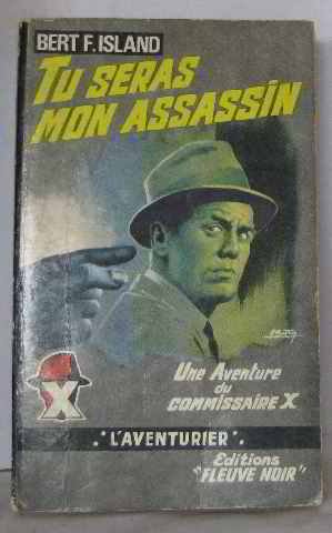 Imagen del vendedor de Tu seras mon assassin. Une aventure du Commissaire X. Couverture illustre par Gourdon. Editions Fle a la venta por Ammareal