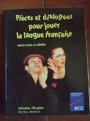 Bild des Verkufers fr Pieces et dialogue pour jouer la langue franaise. Adolsecents et adultes. zum Verkauf von Ammareal