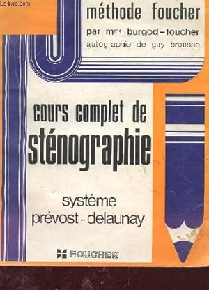 Image du vendeur pour Cours complet de stenographie. methode foucher. systeme prevost delaunay mis en vente par Ammareal