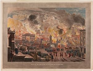 VIEW OF THE GREAT FIRE IN NEW YORK, DECR. 16th & 17th 1835. AS SEEN FROM THE TOP OF THE BANK OF A...
