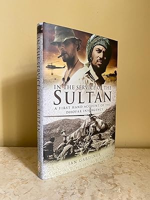 Image du vendeur pour In the Service of the Sultan | A First Hand Account of the Dhofar Insurgency mis en vente par Little Stour Books PBFA Member