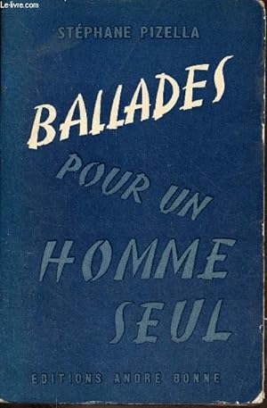 Imagen del vendedor de Ballades pour un homme seul - Collection "par 4 chemins". a la venta por Le-Livre