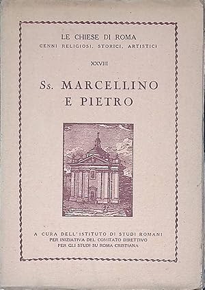 Le Chiese di Roma XXVIII. Ss. Marcellino e Pietro