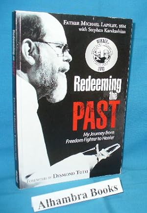 Seller image for Redeeming the Past : My Journey from Freedom Fighter to Healer for sale by Alhambra Books