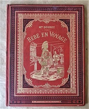 Imagen del vendedor de Bb en Voyage. Excursions de Monsieur Maurice par Mme Doudet. a la venta por librairie sciardet