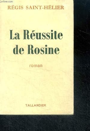 Seller image for LA REUSSITE DE ROSINE - ROMAN for sale by Le-Livre