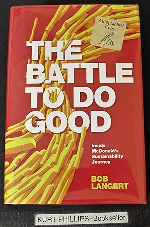 The Battle to Do Good: Inside McDonald's Sustainability Journey (Signed Copy)