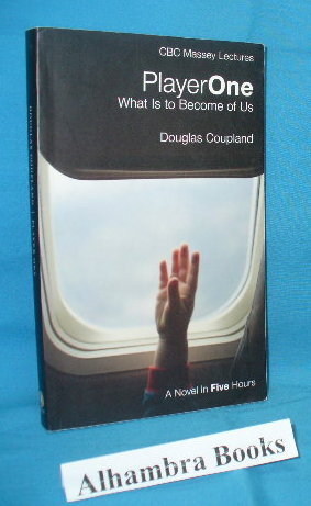 Seller image for Player One : What Is to Become of Us - A Novel in Five Hours for sale by Alhambra Books