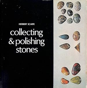 Seller image for Collecting and Polishing Stones for sale by M Godding Books Ltd