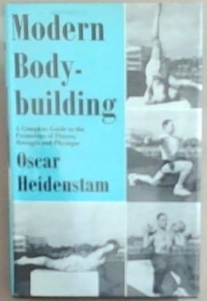 Immagine del venditore per Modern Bodybuilding: A Complete Guide to the Promotion of Fitness Strength and Physique venduto da Chapter 1