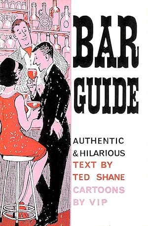Authentic And Hilarious Bar Guide