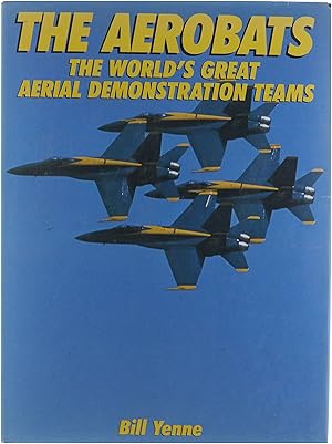Seller image for The aerobats - The world's great aerial demonstration teams for sale by Untje.com