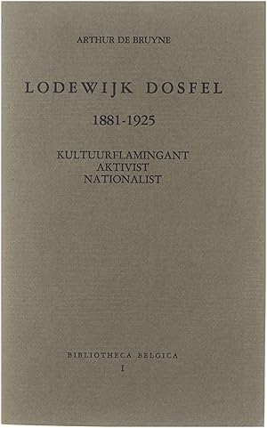 Seller image for Lodewijk Dosfel 1881-1925: kultuurflamingant, aktivist, nationalist for sale by Untje.com