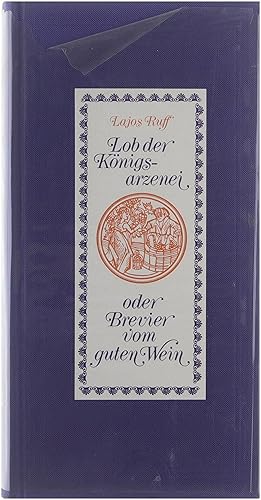 Image du vendeur pour Lob der Knigsarzenei oder Brevier vom guten Wein mis en vente par Untje.com