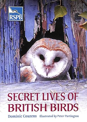 Seller image for Secret Lives of British Birds (Rspb) for sale by M Godding Books Ltd