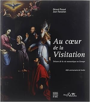 Seller image for Au coeur de la Visitation - Trsors de la vie monastique en Europe for sale by Untje.com