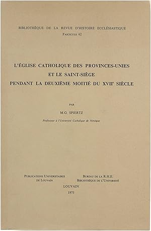 Immagine del venditore per L'Eglise catholique des provinces-unies et le Saint-Sige pendant la deuxime moiti du XIIe sicle venduto da Untje.com