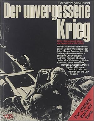 Seller image for Der unvergessene Krieg: Hitler-Deutschland gegen die Sowjetunion 1941-1945 for sale by Untje.com