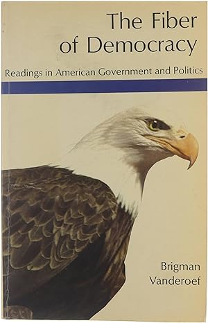 Seller image for The Fiber of Democracy: Readings in American Government and Politics for sale by Untje.com