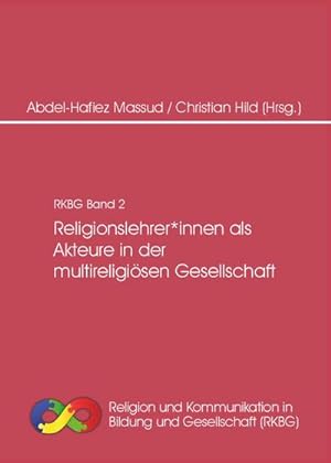 Immagine del venditore per Religionslehrer\*innen als Akteure in der multireligisen Gesellschaft venduto da BuchWeltWeit Ludwig Meier e.K.